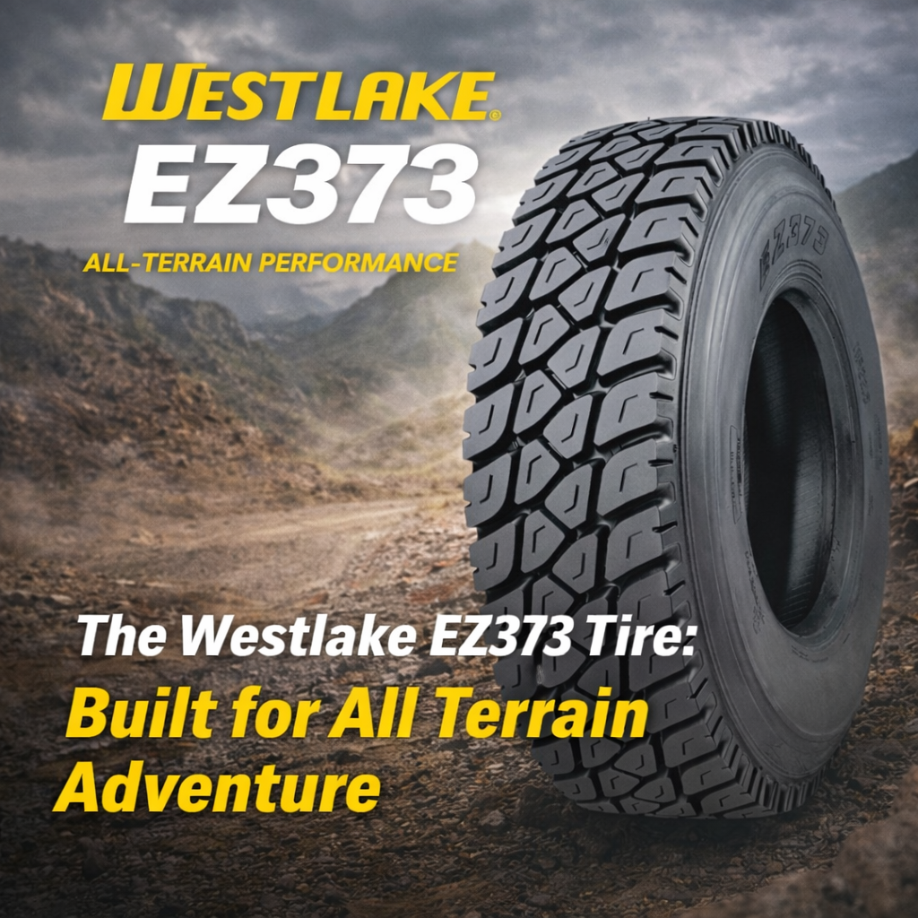 🚛 Westlake EZ373 11R24.5 Selling Points | Key Selling Points
